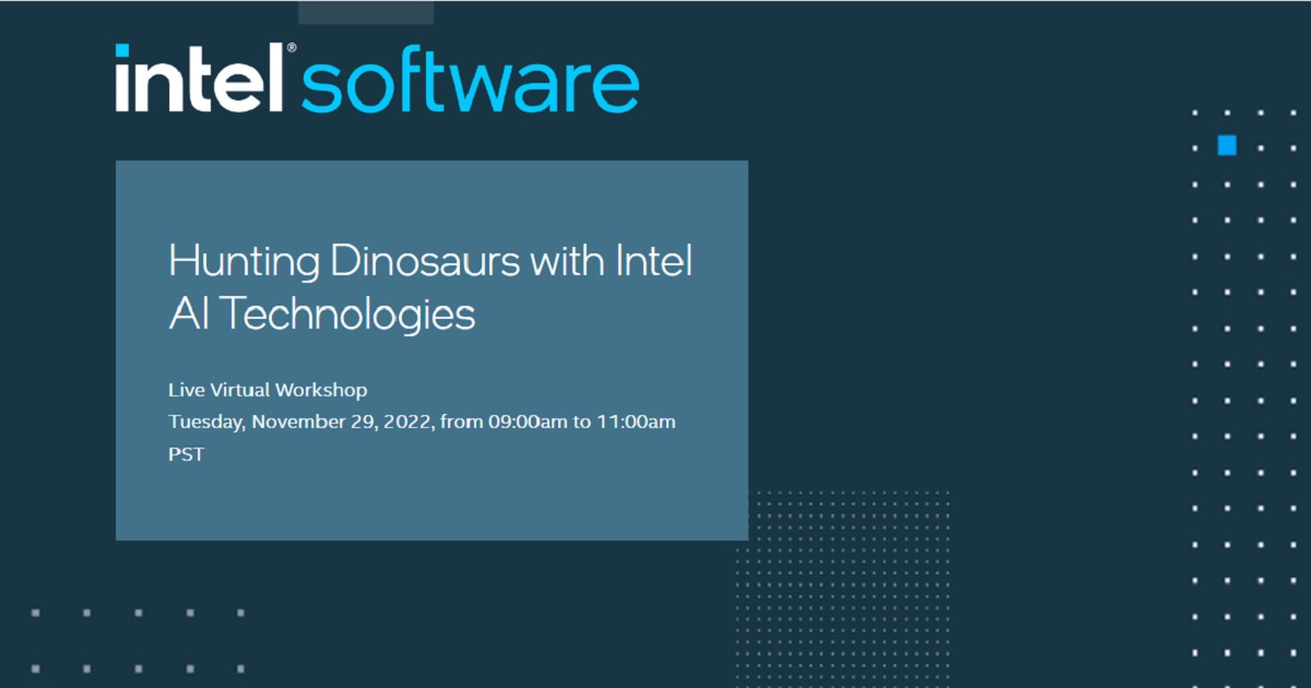 Hunting Dinosaurs with Intel AI Technologies