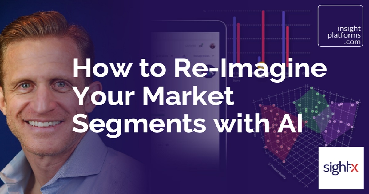How to Re-imagine Your Market Segments with AI