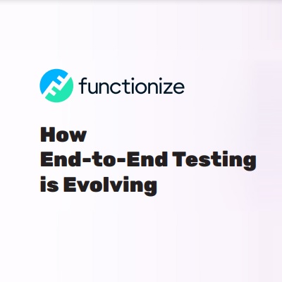 How End-to-End Testing is Evolving